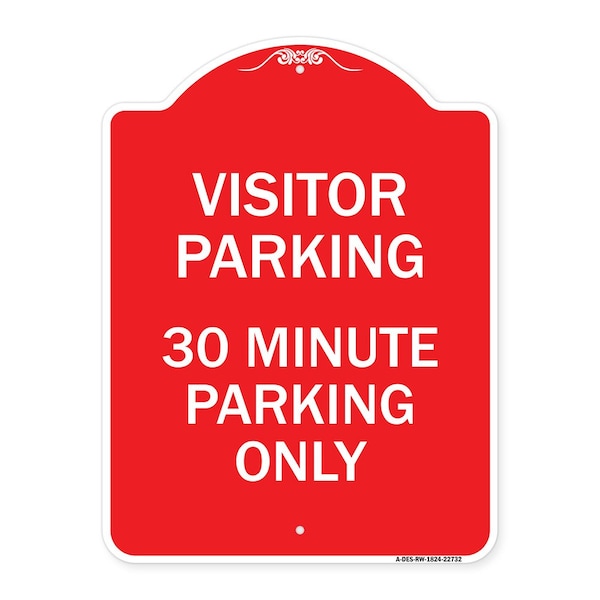 Signmission Visitor Parking 30 Minute Parking Only, Red & White Aluminum Sign, 18" x 24", RW-1824-22732 A-DES-RW-1824-22732 - main